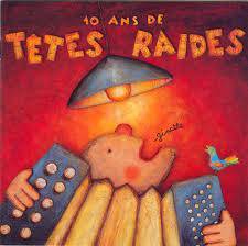 Têtes Raides : 10 Ans de Têtes Raides